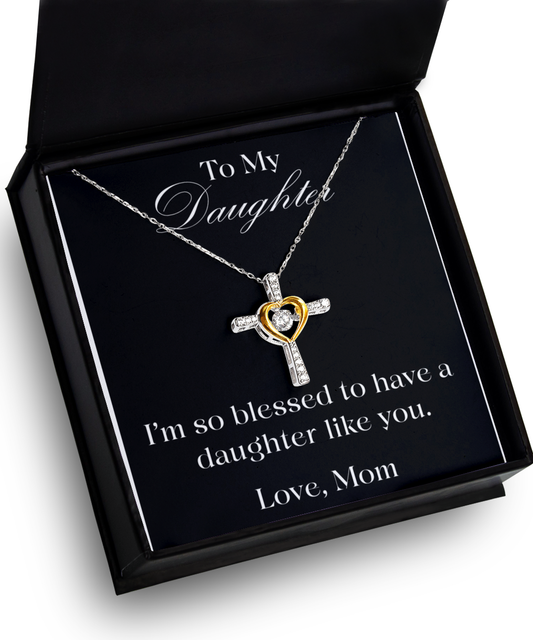 I'm So Blessed To Have A Daughter Like You Necklace, Daughter Gift From Mom